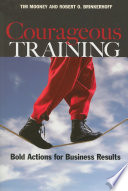 Courageous training bold actions for business results /