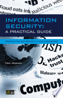 Information security : a practical guide : bridging the gap between it and management /