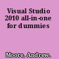Visual Studio 2010 all-in-one for dummies
