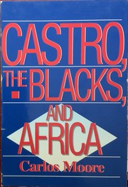 Castro, the Blacks, and Africa /