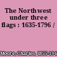 The Northwest under three flags : 1635-1796 /