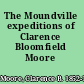 The Moundville expeditions of Clarence Bloomfield Moore