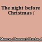 The night before Christmas /