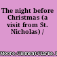 The night before Christmas (a visit from St. Nicholas) /