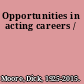 Opportunities in acting careers /