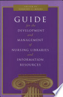 Guide for the development and management of nursing libraries and information resources /