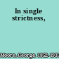 In single strictness,