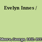 Evelyn Innes /