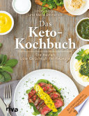 Das Keto-Kochbuch : Die besten Low-Carb/High-Fat-Rezepte /