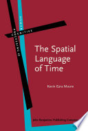 The spatial language of time : metaphor, metonymym, and frames of reference /