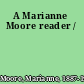 A Marianne Moore reader /