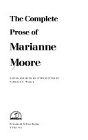 The complete prose of Marianne Moore /