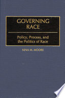 Governing race policy, process, and the politics of race /