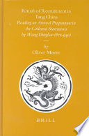 Rituals of recruitment in Tang China reading an annual programme in the Collected statements by Wang Dingbao (870-940) /