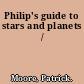 Philip's guide to stars and planets /