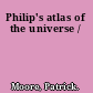 Philip's atlas of the universe /