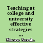 Teaching at college and university effective strategies and key principles /