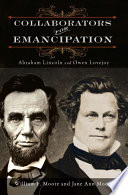 Collaborators for emancipation : Abraham Lincoln and Owen Lovejoy /