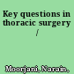 Key questions in thoracic surgery /