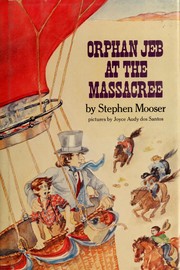 Orphan Jeb at the Massacree /