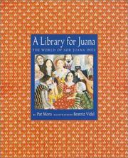 A library for Juana : the world of Sor Juana Inés /