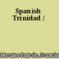 Spanish Trinidad /