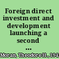 Foreign direct investment and development launching a second generation of policy research : avoiding the mistakes of the first, reevaluating policies for developed and developing countries /