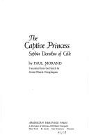 The captive princess: Sophia Dorothea of Celle /