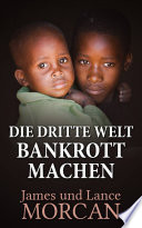 Die Dritte Welt Bankrott Machen /