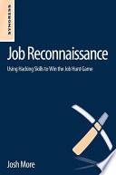 Job reconnaissance using hacking skills to win the job hunt game /