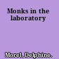 Monks in the laboratory