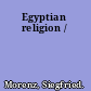 Egyptian religion /