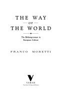 The way of the world : the Bildungsroman in European culture /