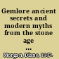 Gemlore ancient secrets and modern myths from the stone age to the rock age /