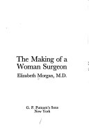 The making of a woman surgeon /