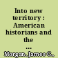 Into new territory : American historians and the concept of US imperialism /