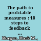 The path to profitable measures : 10 steps to feedback that fuels performance /