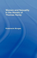 Women and sexuality in the novels of Thomas Hardy /