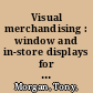 Visual merchandising : window and in-store displays for retail /