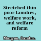 Stretched thin poor families, welfare work, and welfare reform /