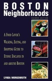 Boston neighborhoods : a food lover's walking, eating, and shopping guide to ethnic enclaves in and around Boston /