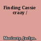 Finding Cassie crazy /