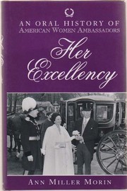 Her excellency : an oral history of American women ambassadors /