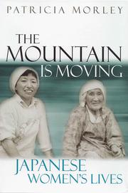 The mountain is moving : Japanese women's lives /