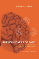 The boundaries of Babel : the brain and the enigma of impossible languages /