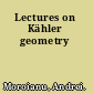 Lectures on Kähler geometry