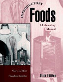 Introductory foods : a laboratory manual of food preparation and evaluation /