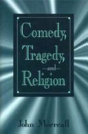 Comedy, tragedy, and religion /