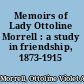 Memoirs of Lady Ottoline Morrell : a study in friendship, 1873-1915 /