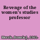 Revenge of the women's studies professor